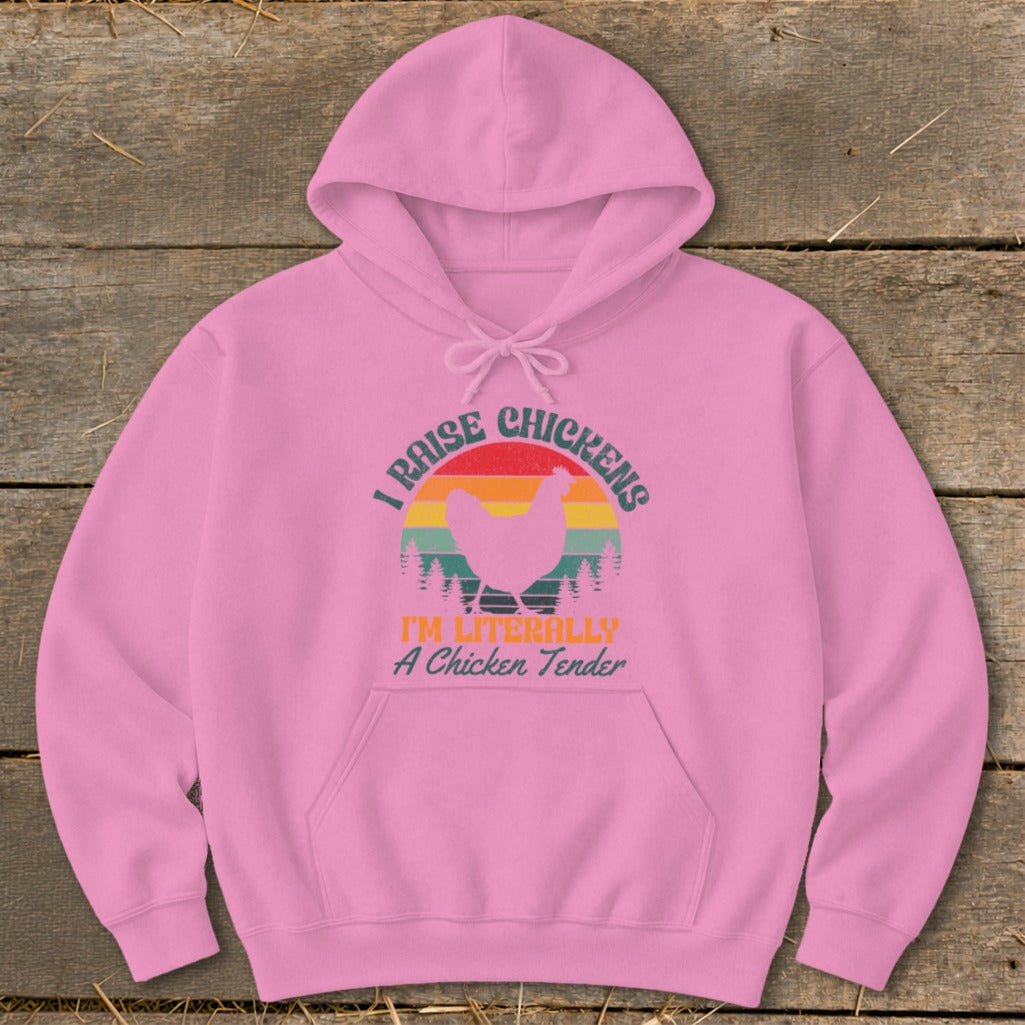Pink hoodie with graphic "I raise chickens, I'm literally a chicken tender".