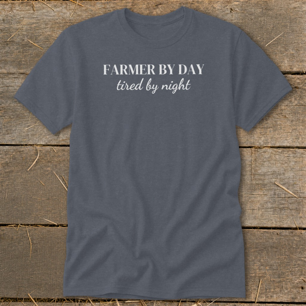 Grey t-shirt with white text reading "FARMER BY DAY tired by night".