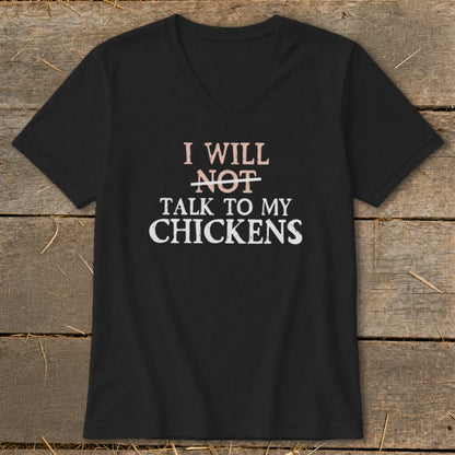 Black t-shirt with text "I WILL NOT TALK TO MY CHICKENS".
