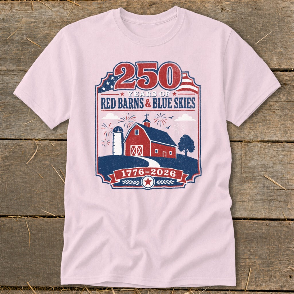 Pink t-shirt with 250 Years of Red Barns & Blue Skies graphic.