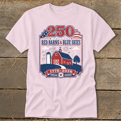 Pink t-shirt with 250 Years of Red Barns & Blue Skies graphic.