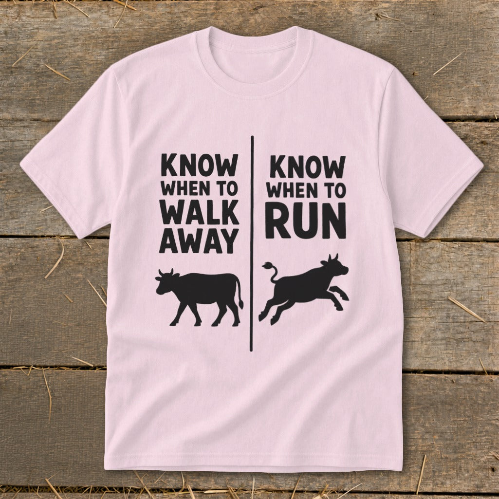 Pink t-shirt with "Know When to Walk Away" and "Know When to Run" text.