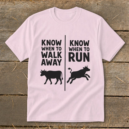 Pink t-shirt with "Know When to Walk Away" and "Know When to Run" text.