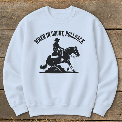 Light blue sweatshirt with "When in doubt, rollback" and a horse rider silhouette.