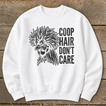 White sweatshirt with black graphic of a rooster and text "Coop Hair Don't Care".