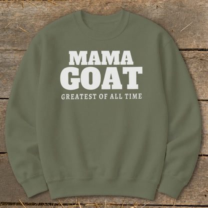 Olive green crewneck sweatshirt with white text "MAMA GOAT GREATEST OF ALL TIME".