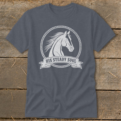 Grey t-shirt with white horse graphic and text "HIS STEADY SOUL".