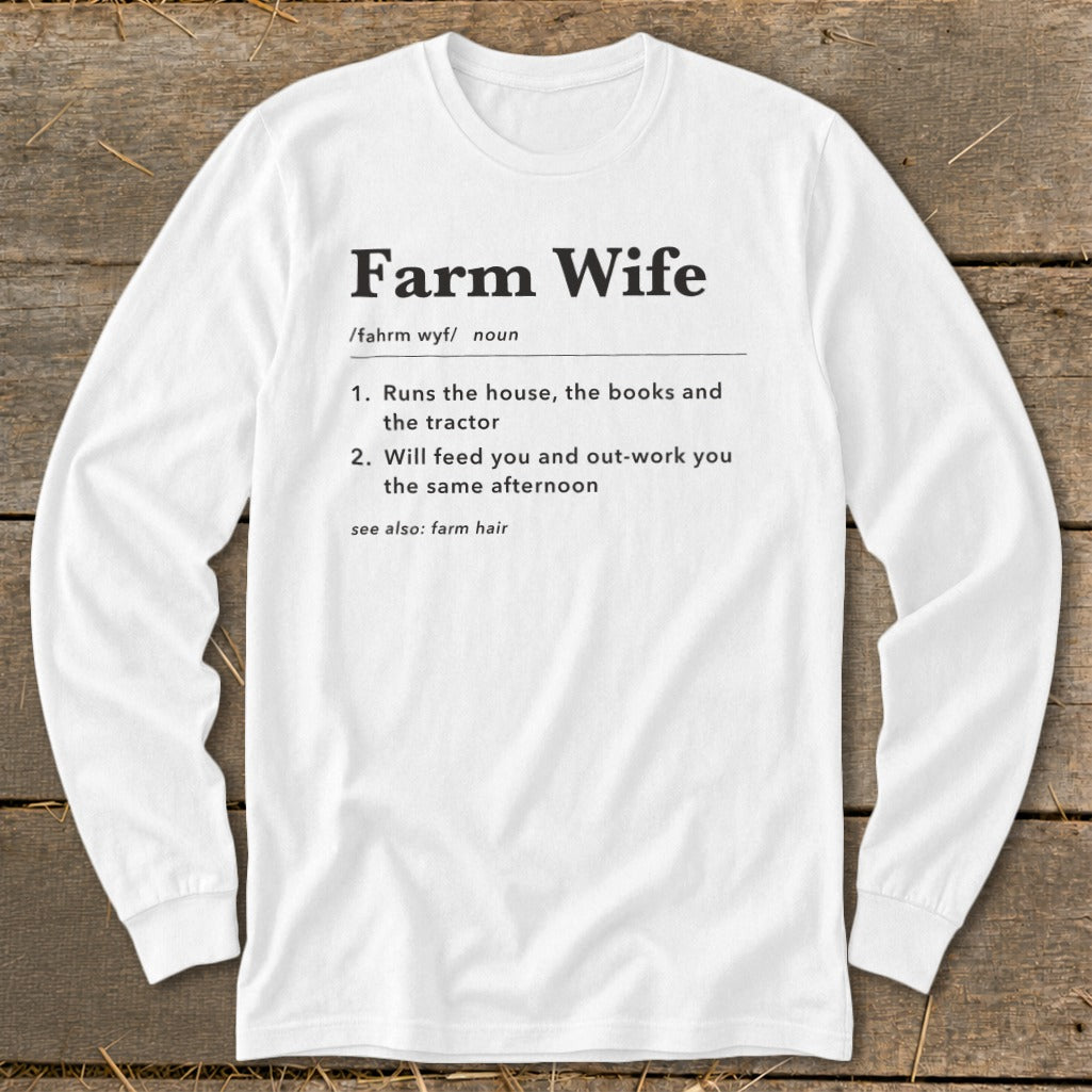 White long-sleeve shirt with "Farm Wife" definition printed on it.