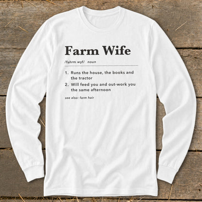 White long-sleeve shirt with "Farm Wife" definition printed on it.