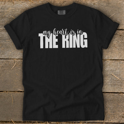 Black t-shirt with white text "my heart is in THE RING".