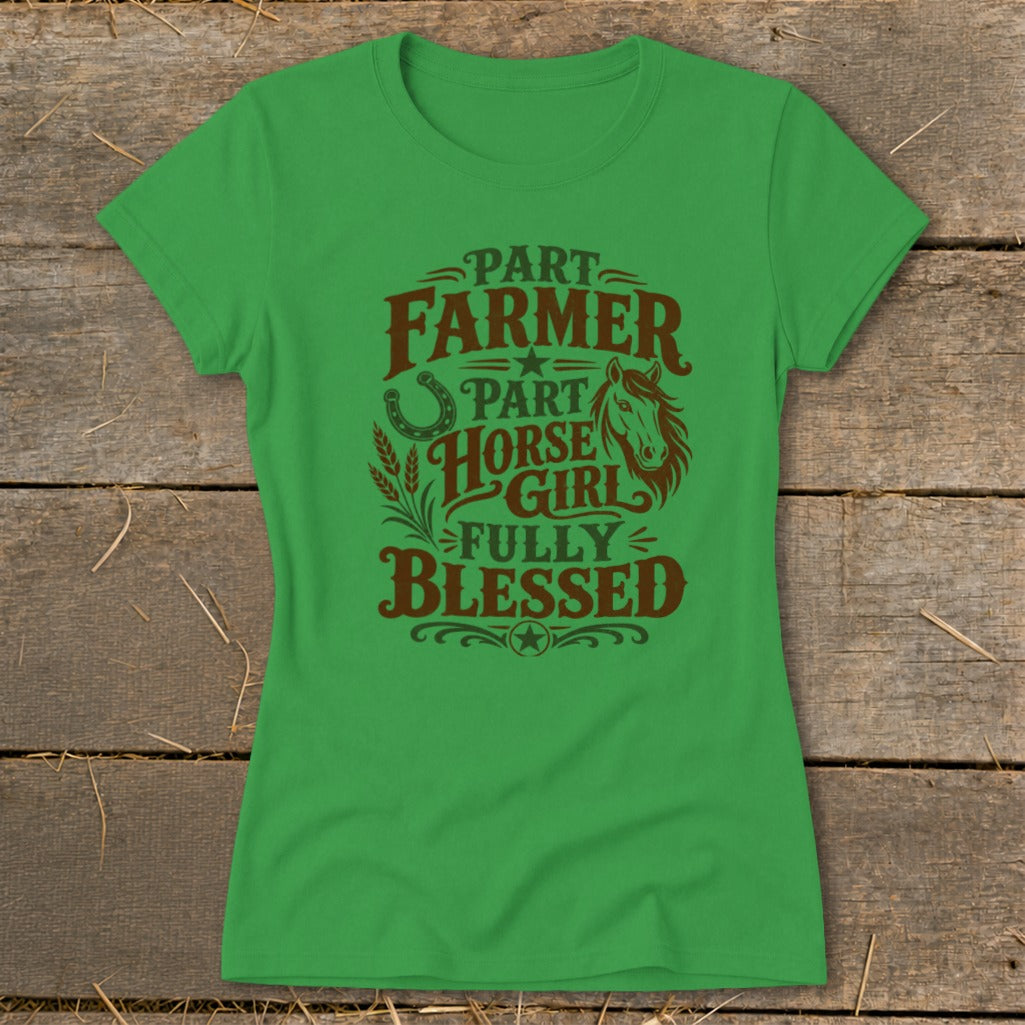 Green t-shirt with "Part Farmer, Part Horse Girl, Fully Blessed" text and graphics.