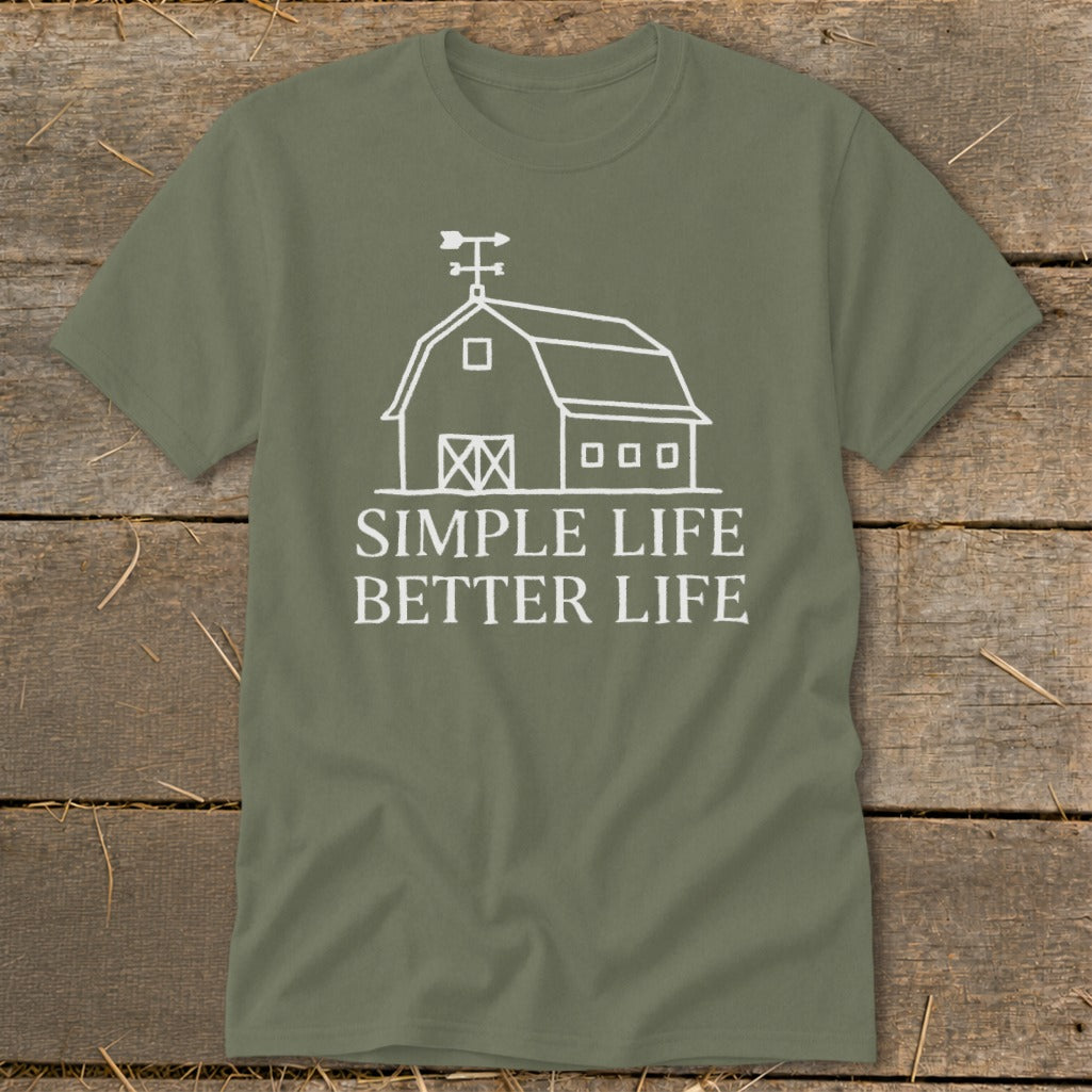 Olive green t-shirt with white line drawing of a barn and text "SIMPLE LIFE BETTER LIFE".