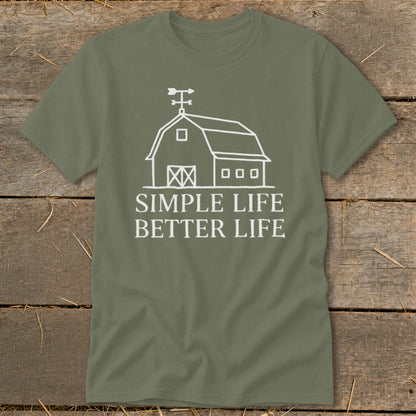 Olive green t-shirt with white line drawing of a barn and text "SIMPLE LIFE BETTER LIFE".