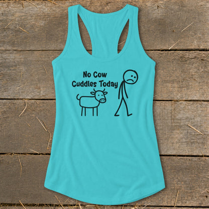 Turquoise tank top with "No Cow Cuddles Today" text and stick figure drawing.