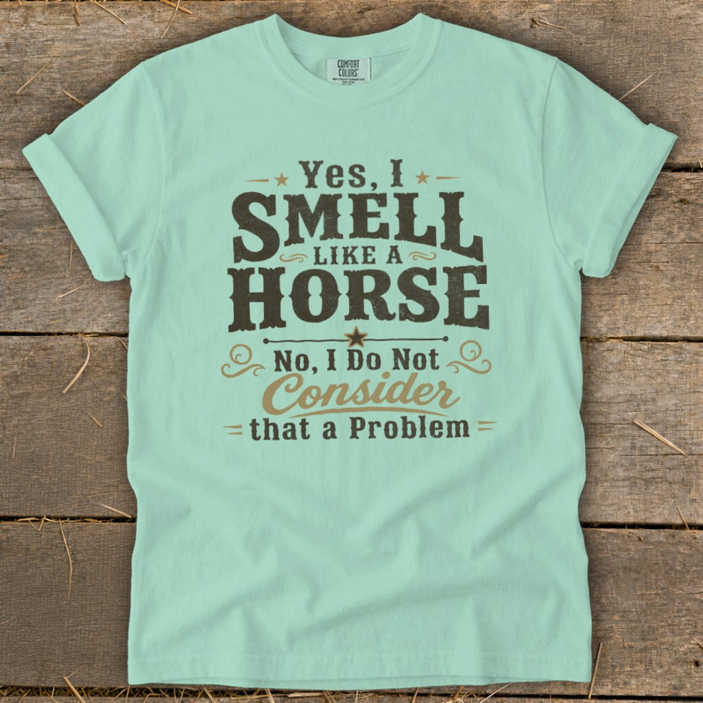 I Smell Like a Horse Signature Tee