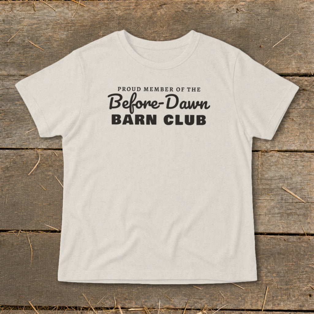 Cream t-shirt with black text that reads "Proud Member of the Before-Dawn Barn Club".