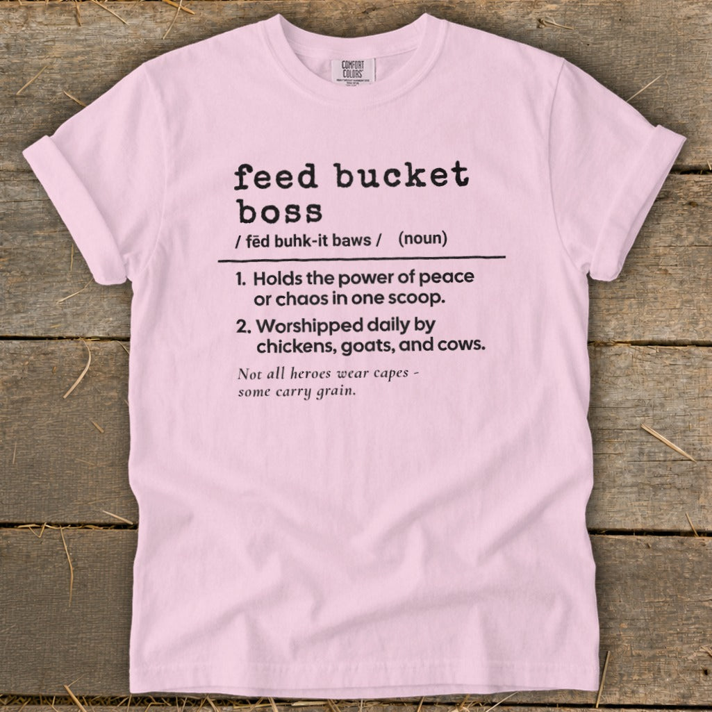 Pink t-shirt with "feed bucket boss" definition and farm animal quote.