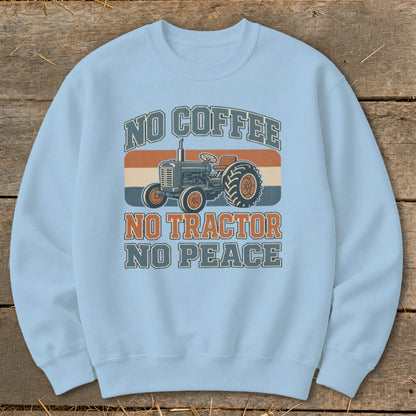 Light blue sweatshirt with "NO COFFEE NO TRACTOR NO PEACE" text and a vintage tractor graphic.