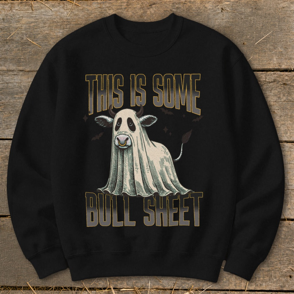 Black sweatshirt with cow dressed as a ghost and text "This is some bull sheet".