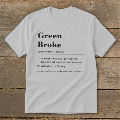 Light gray short-sleeve t-shirt with a humorous dictionary-style definition graphic reading Green Broke.