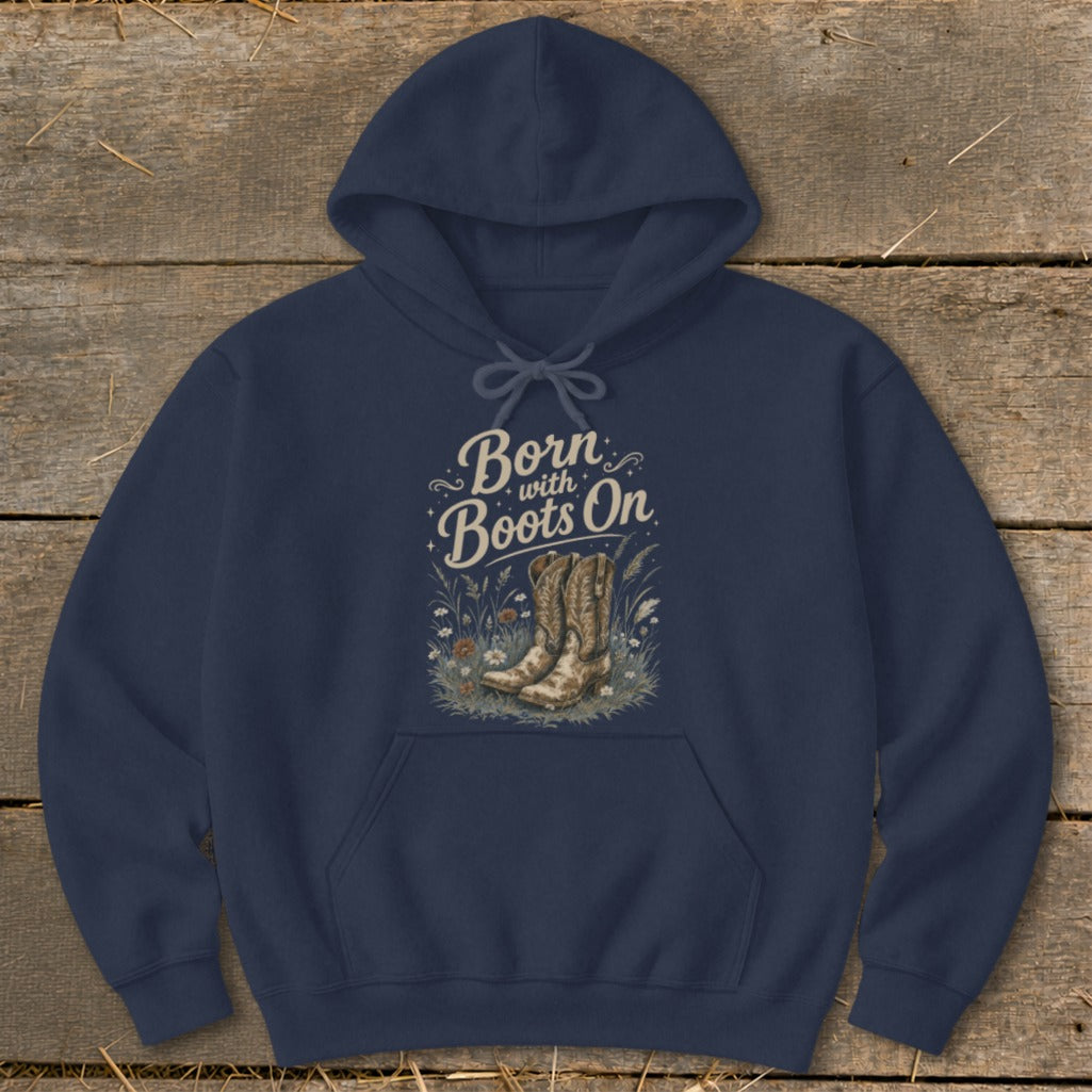 Navy hoodie with "Born with Boots On" text and cowboy boot graphic.