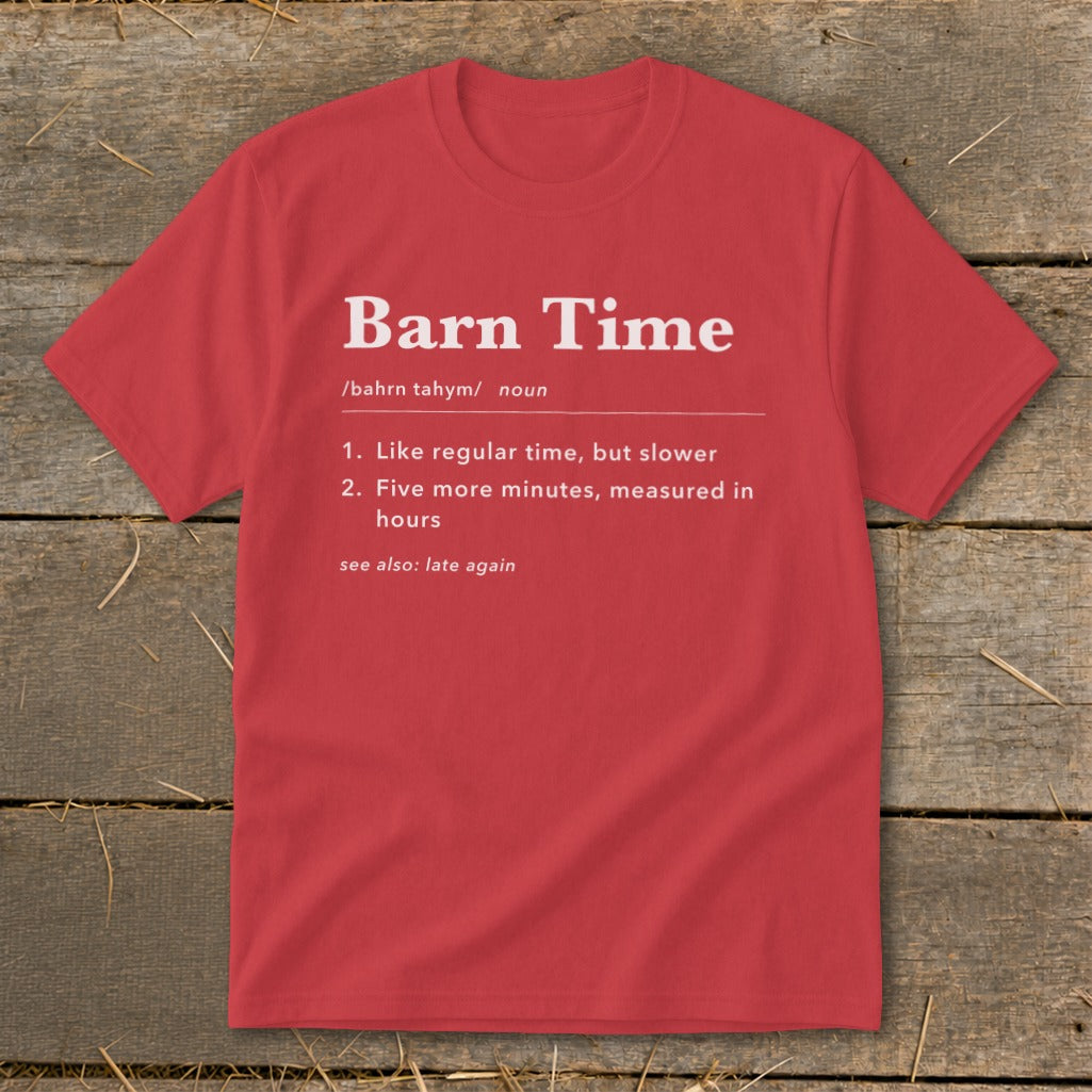 Red t-shirt with "Barn Time" definition: "Like regular time, but slower."