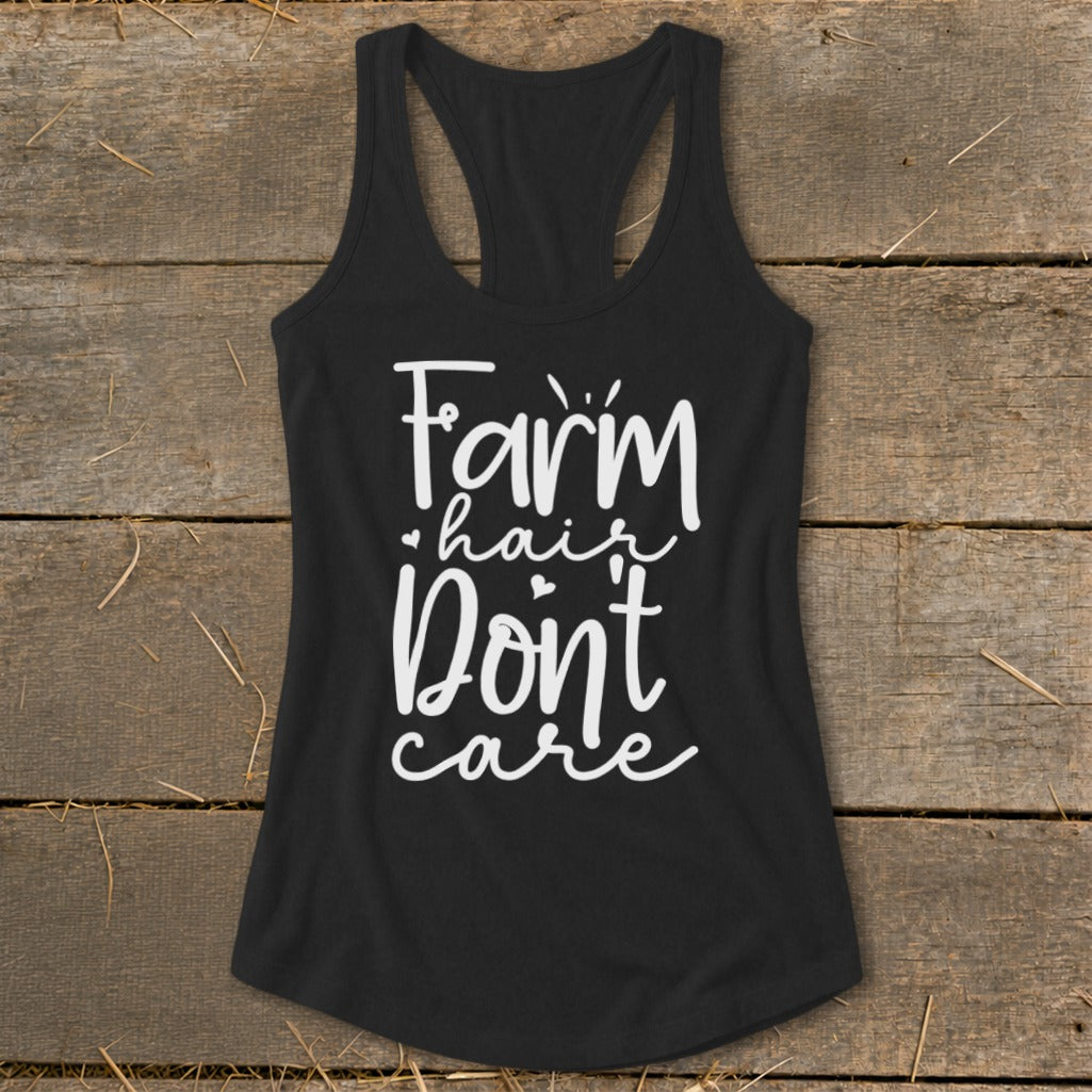 Black tank top with white text "Farm hair don't care".