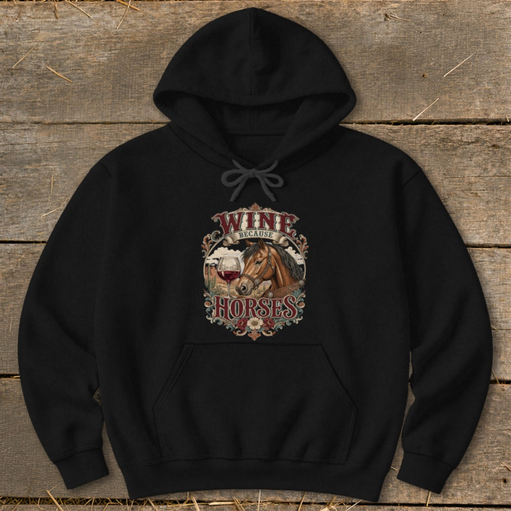 Black hoodie with "Wine Because Horses" graphic featuring a horse and wine glass.