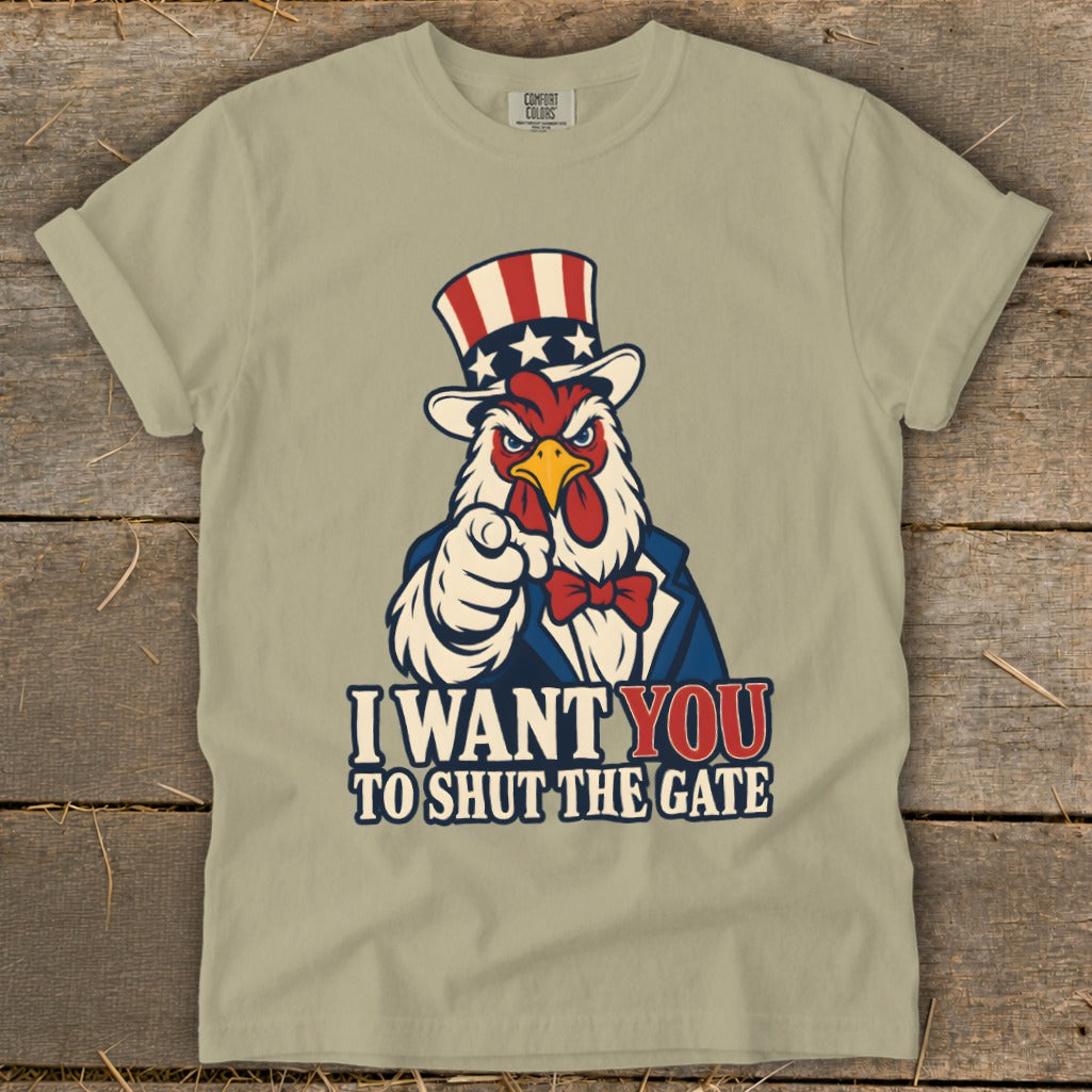 T-shirt with rooster in Uncle Sam hat pointing and text "I WANT YOU TO SHUT THE GATE".
