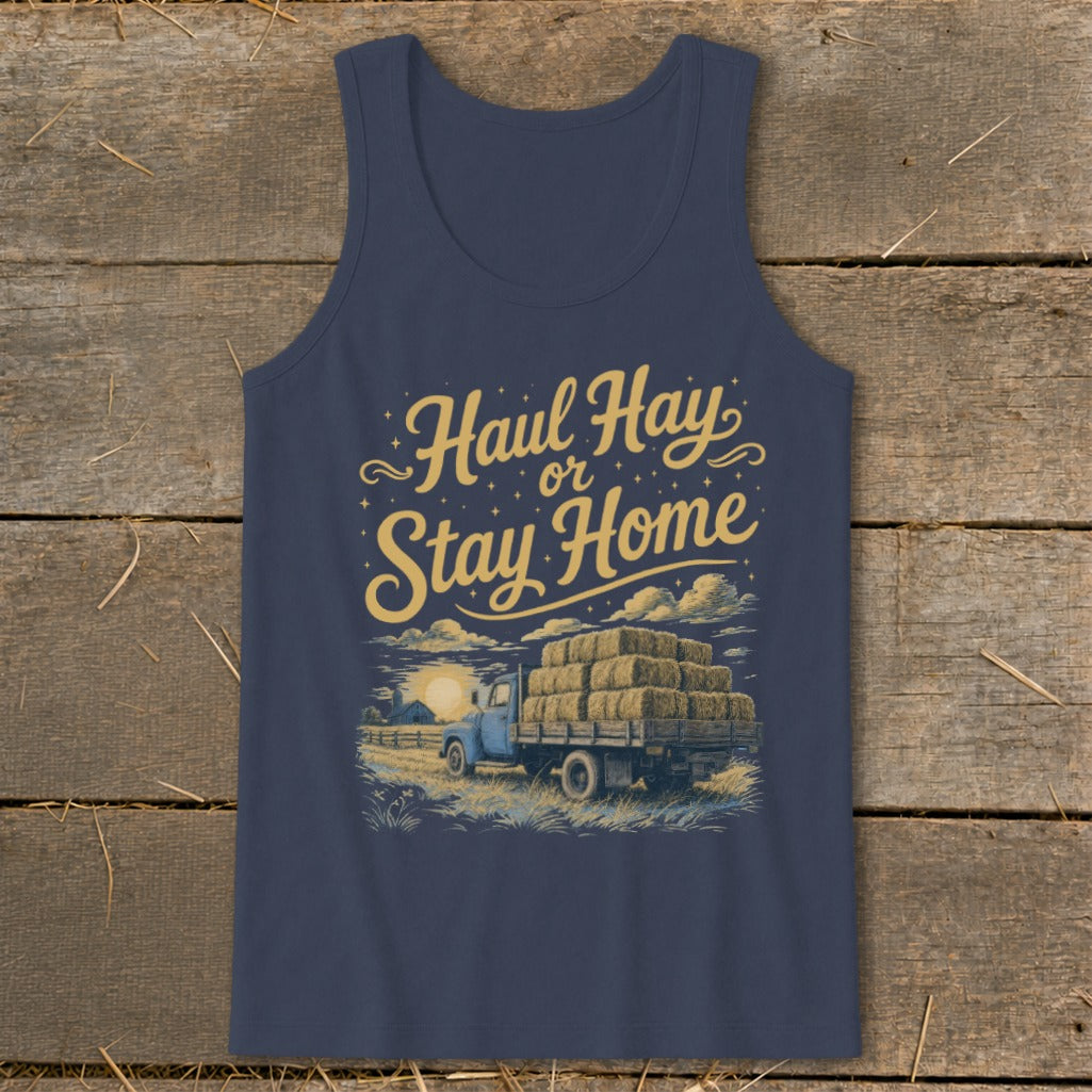 Tank top with text "Haul Hay or Stay Home" and illustration of a truck loaded with hay bales.