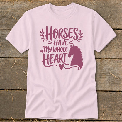 Light pink t-shirt with "Horses Have My Whole Heart" text and horse silhouette.