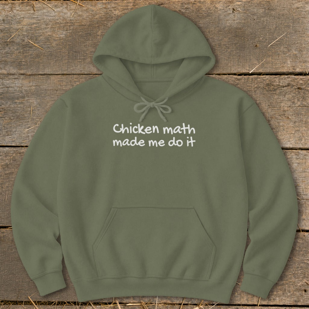 Olive green hoodie with white text "Chicken math made me do it".