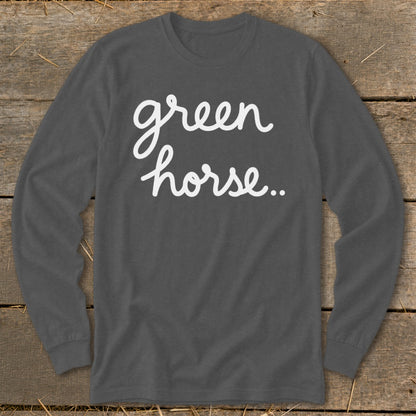 Dark gray long-sleeve shirt with white cursive text "green horse...".