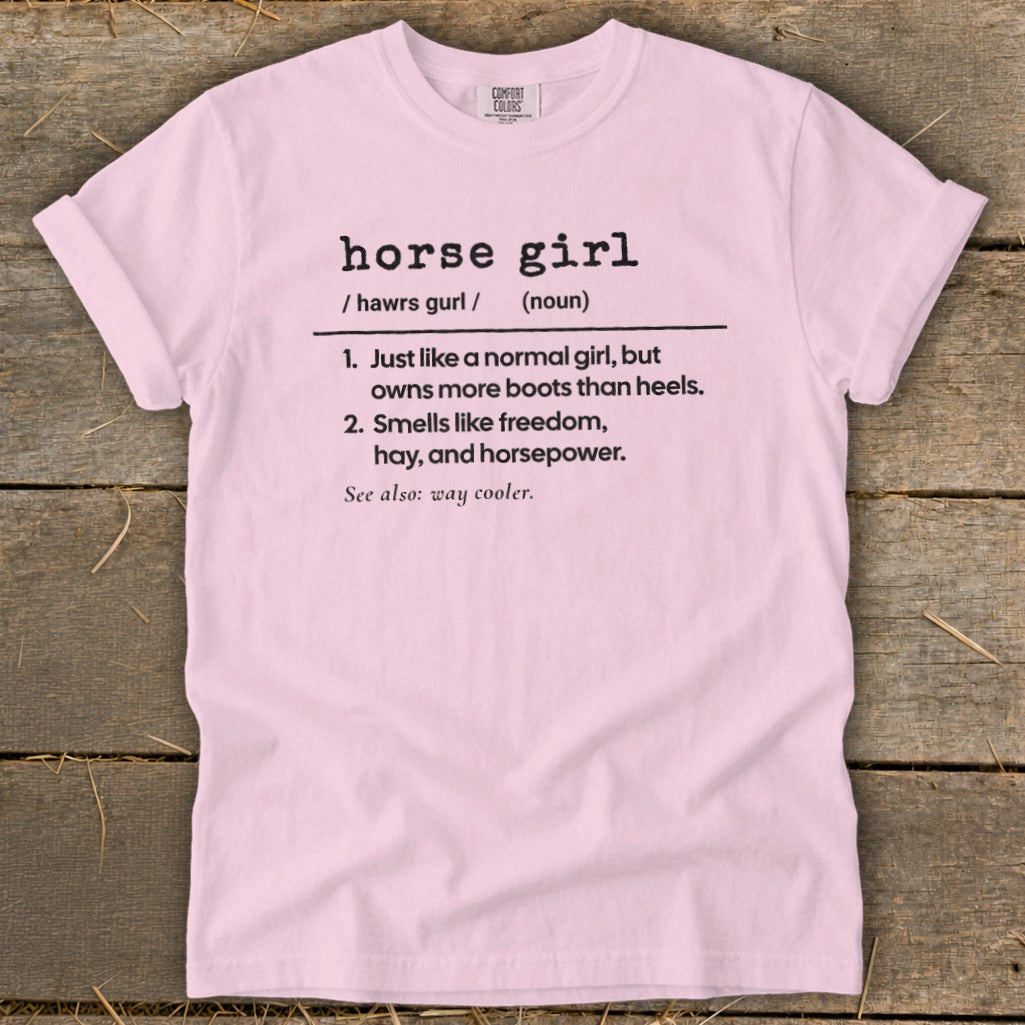 Pink t-shirt with "horse girl" definition: owns more boots than heels, smells like freedom, hay, and horsepower.