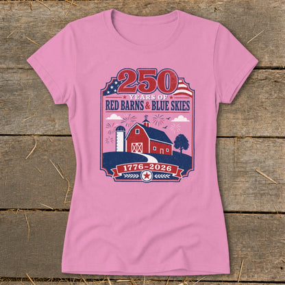 Pink t-shirt with 250 Years of Red Barns & Blue Skies graphic.