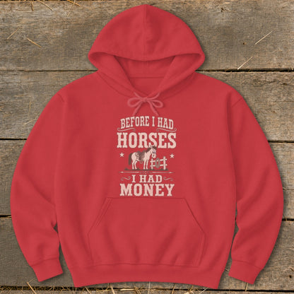 Red hoodie with "Before I Had Horses, I Had Money" text and horse graphic.