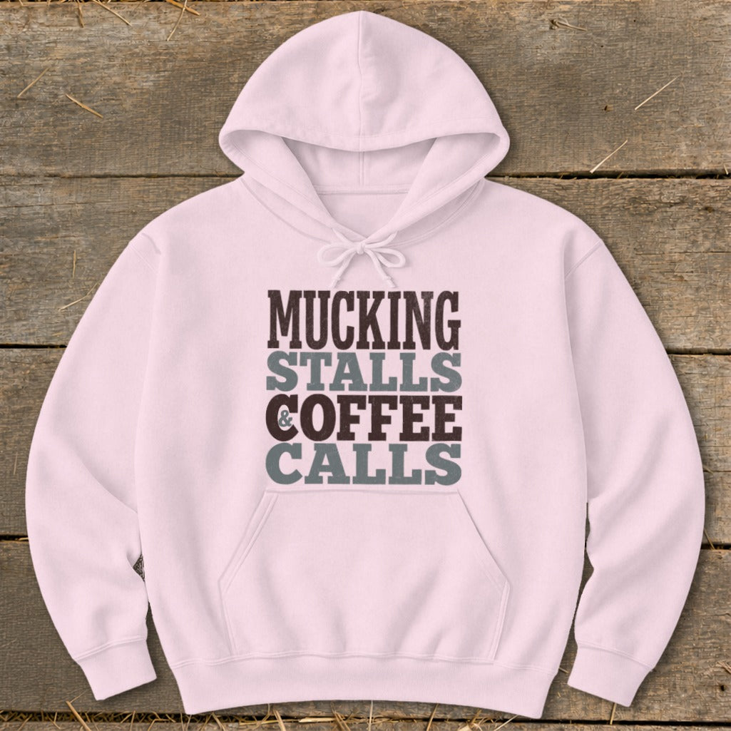 Pink hoodie with text "Mucking Stalls Coffee Calls"