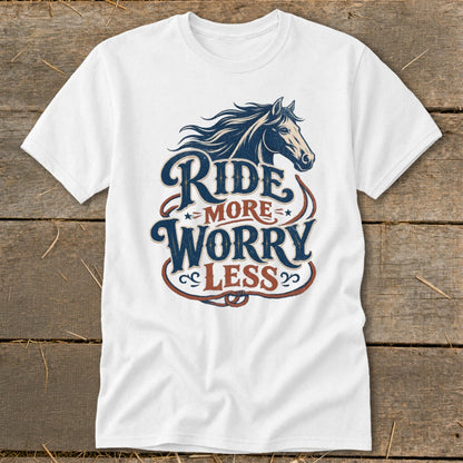 White t-shirt with horse graphic and text "RIDE MORE WORRY LESS".