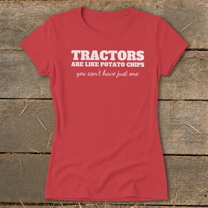 Red t-shirt with white text: "Tractors are like potato chips you can't have just one."