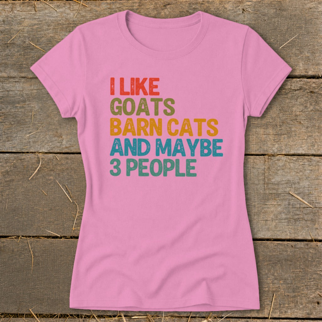 Pink t-shirt with text "I like goats barn cats and maybe 3 people".