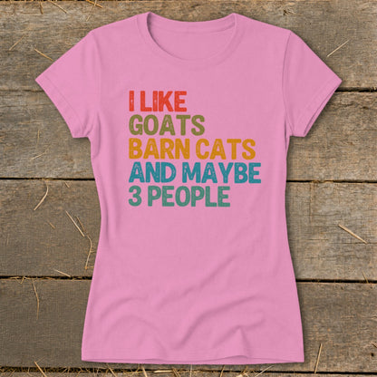Pink t-shirt with text "I like goats barn cats and maybe 3 people".