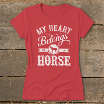 Red t-shirt with white text and horse graphic: "My Heart Belongs To A Horse"