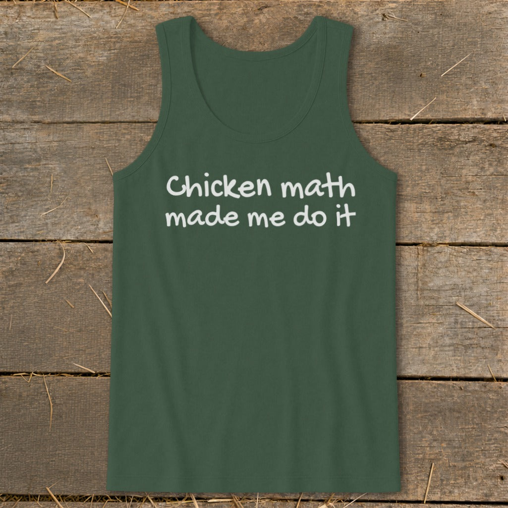 Green tank top with white text "Chicken math made me do it".
