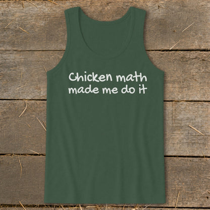 Green tank top with white text "Chicken math made me do it".