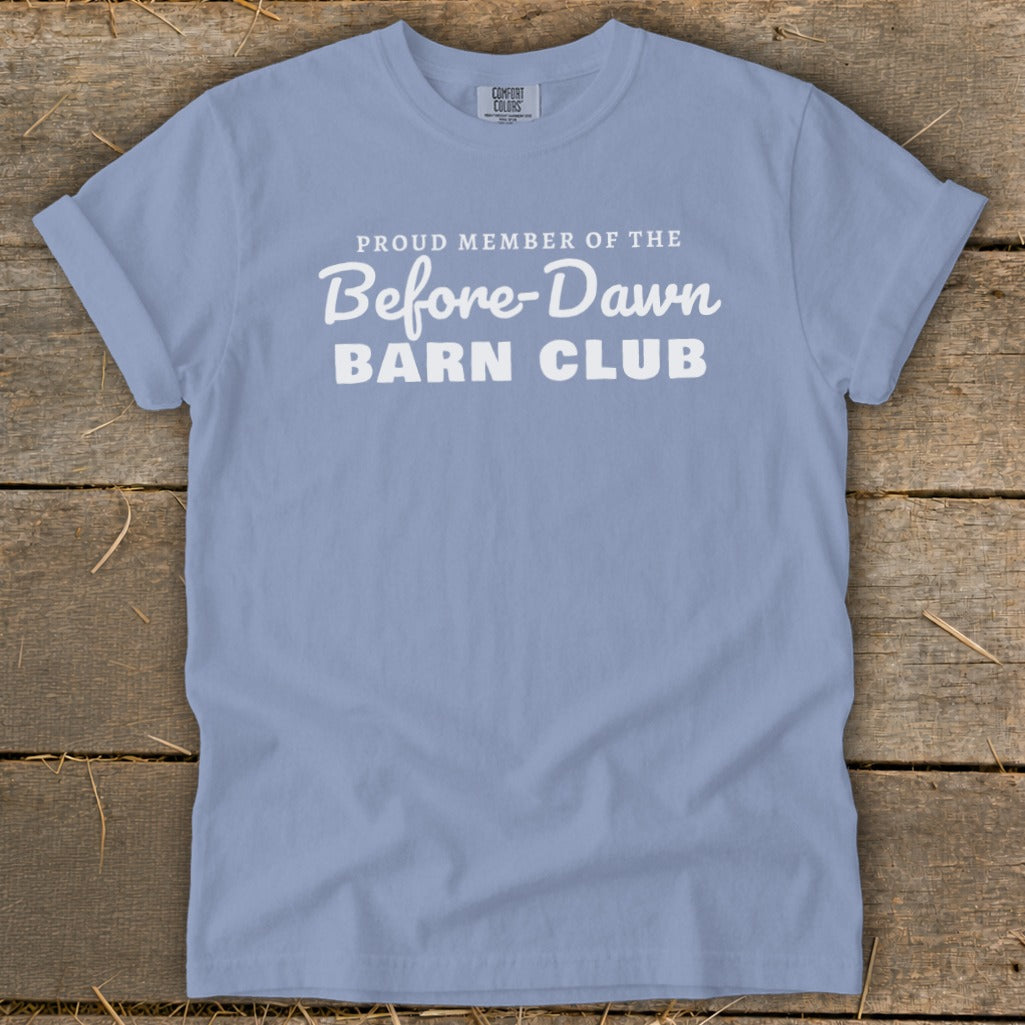 Proud Member of the Before-Dawn Barn Club Signature Tee