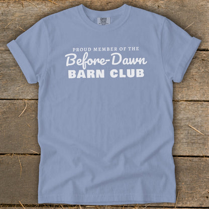 Proud Member of the Before-Dawn Barn Club Signature Tee