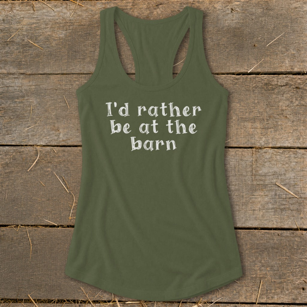 Olive green racerback tank top with white text "I'd rather be at the barn".