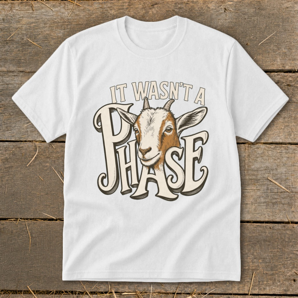 White t-shirt with a goat head and "IT WASN'T A PHASE" text.