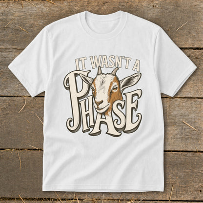 White t-shirt with a goat head and "IT WASN'T A PHASE" text.