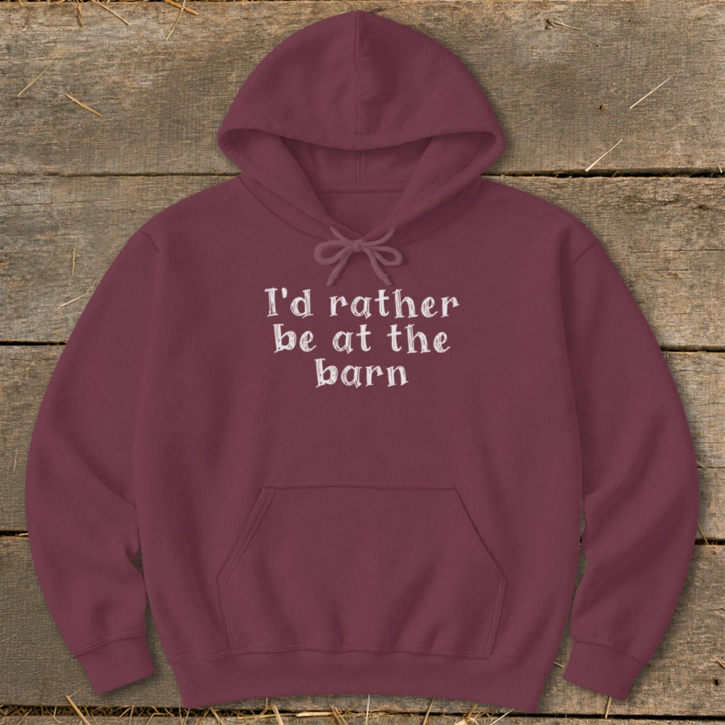Maroon hoodie with white text that reads "I'd rather be at the barn".